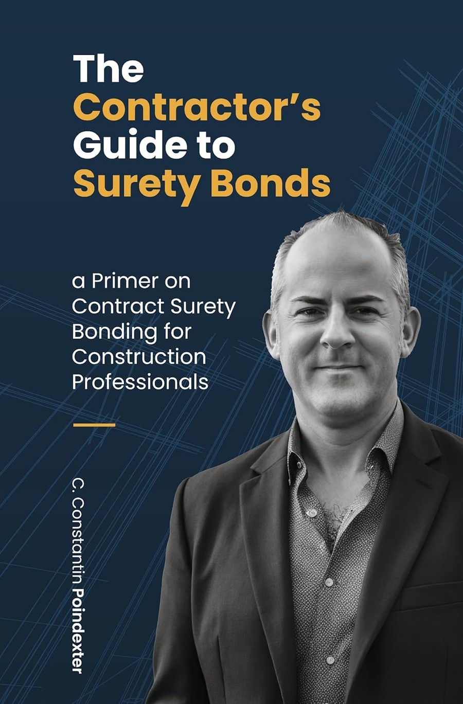 The Contractor's Guide to Surety Bonds by C. Constantin Poindexter — hardback book cover
